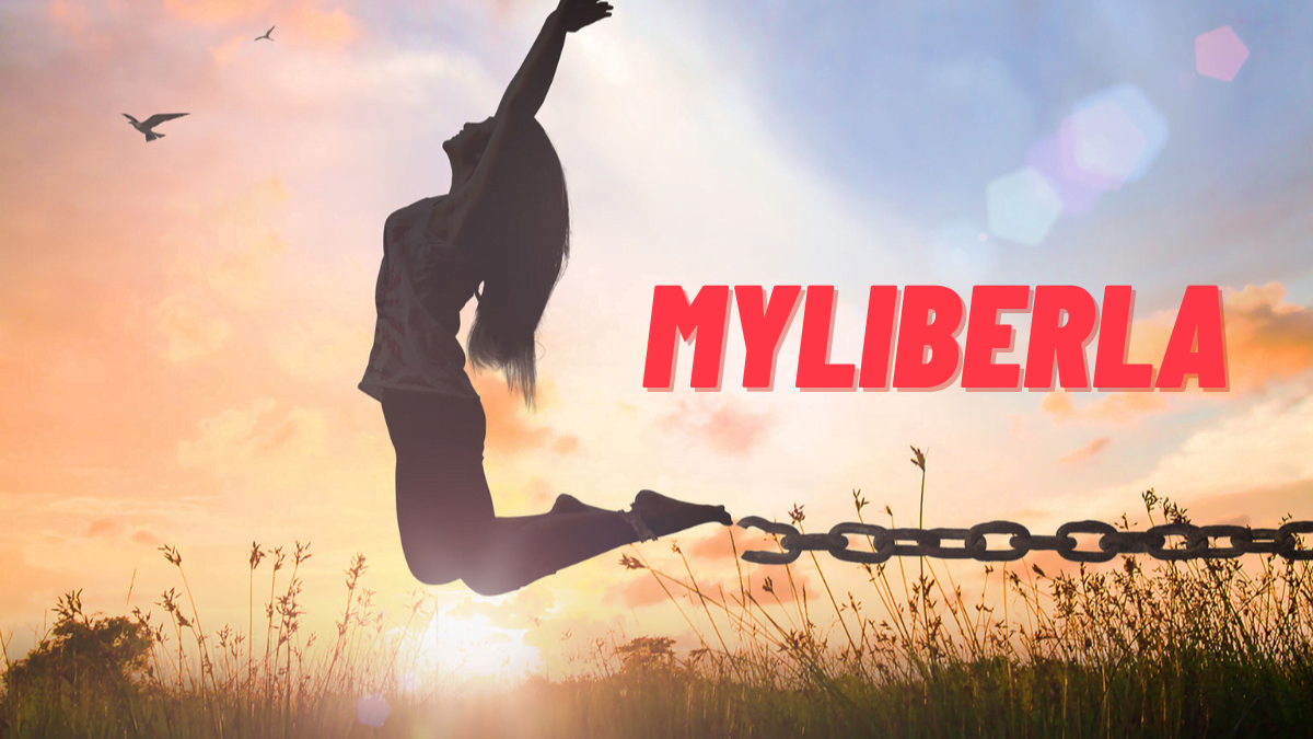 Discover the Power of Myliberla: Your Guide to Freedom 2024