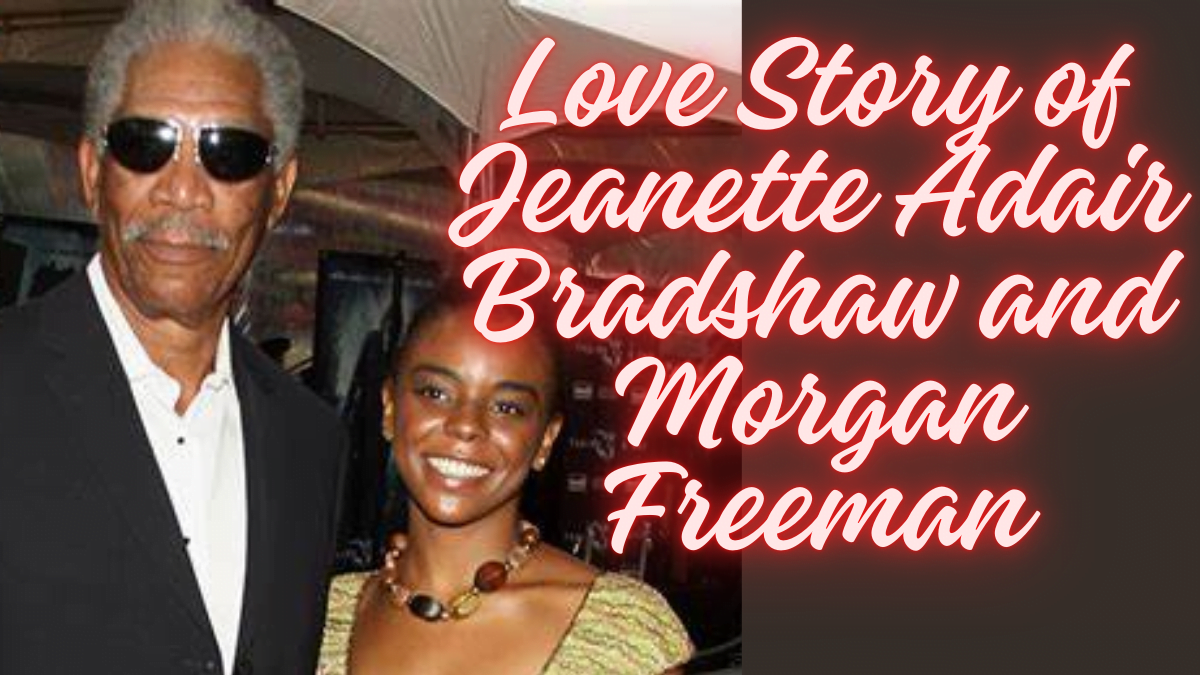 The Love Story Of Adair Bradshaw And Freeman In 2024 Guide