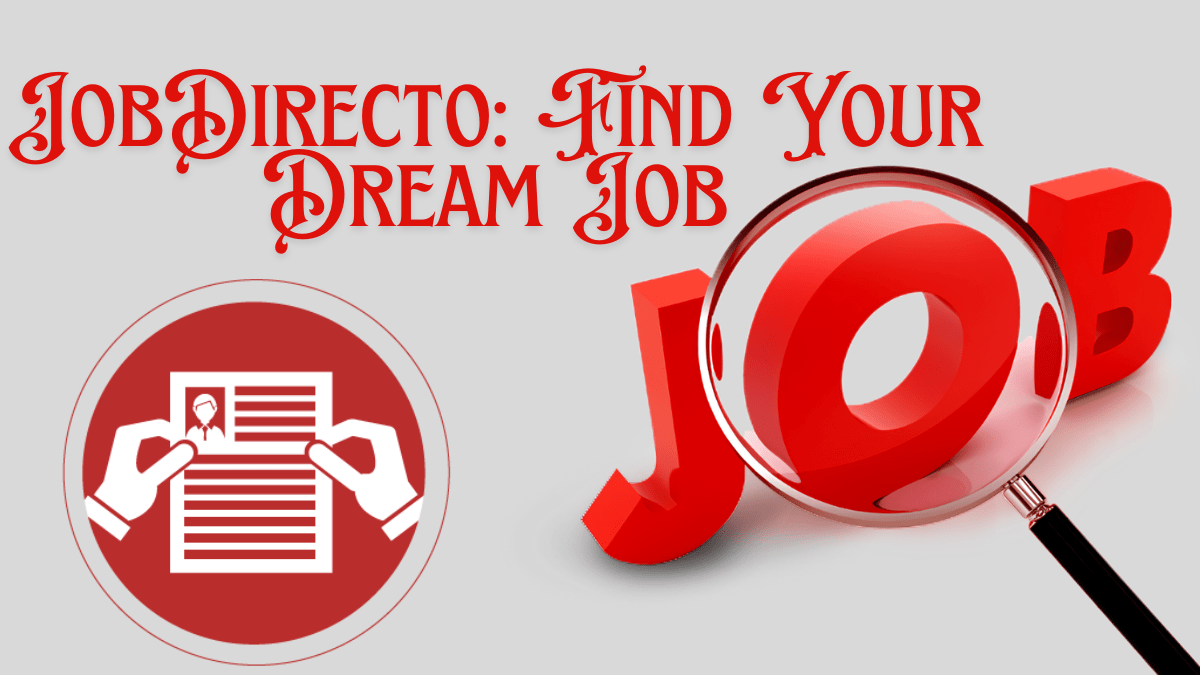 JobDirecto: Find Your Best Dream Job in 2024