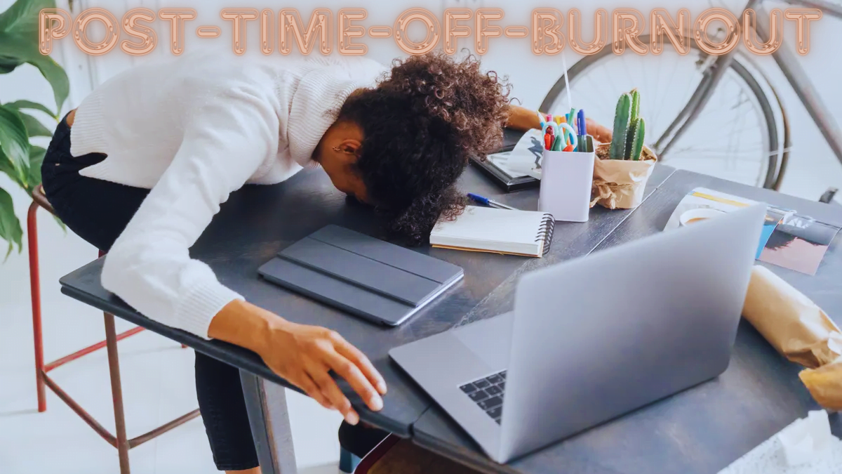 Clocking In with a Clouded Mind: A Nationwide Survey on Post-Time-Off-Burnout