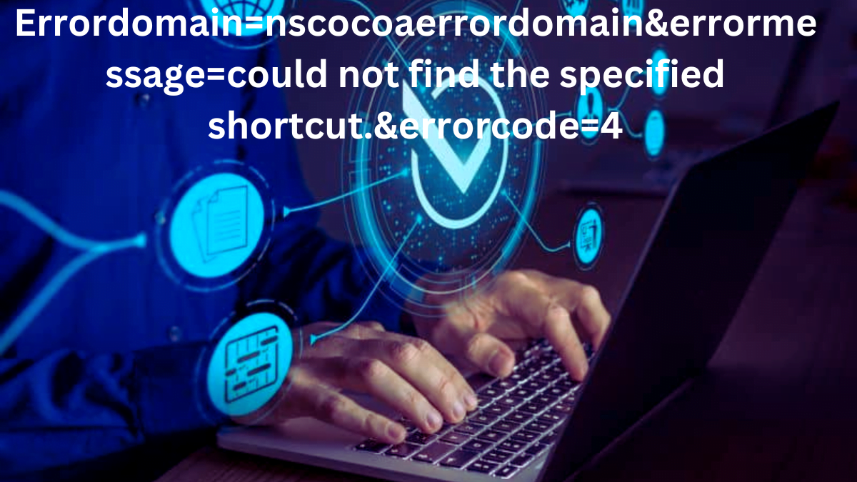 Solving the Mystery of Errordomain=nscocoaerrordomain&errormessage=could not find the specified shortcut.&errorcode=4
