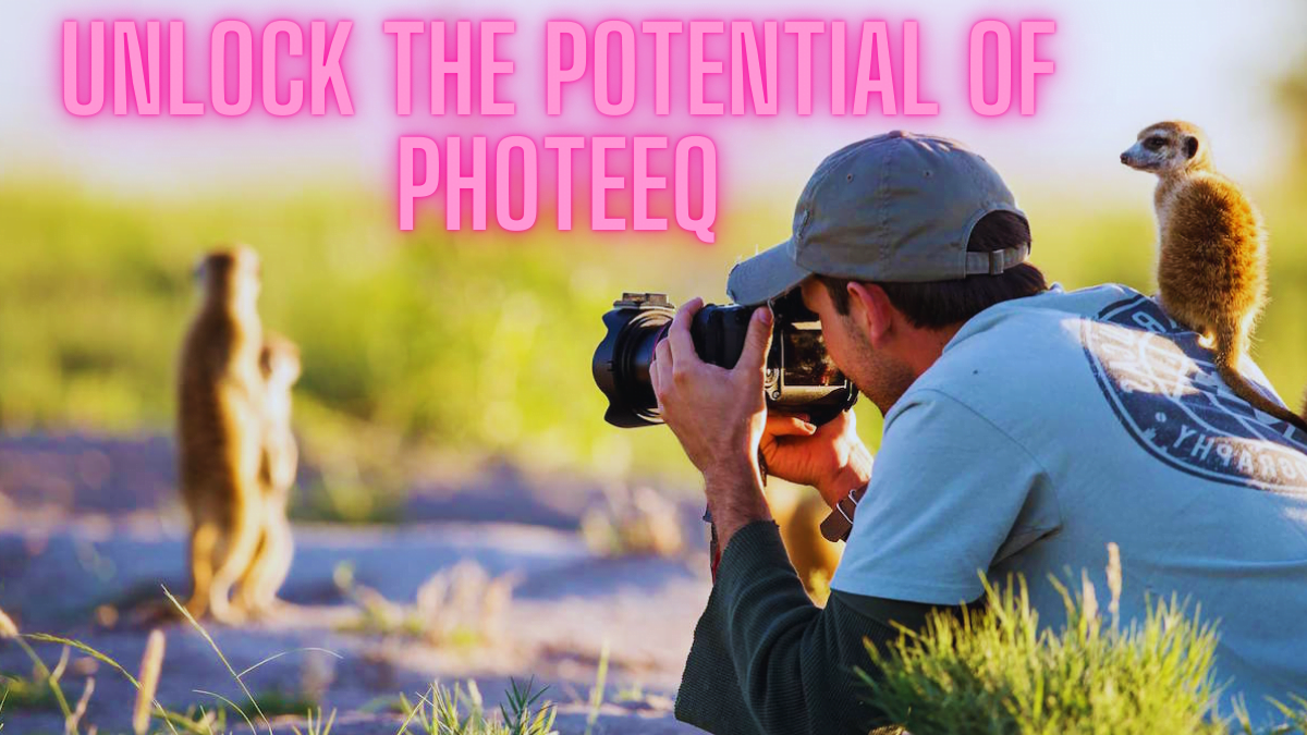 Unlock the Potential of Photeeq: Revolutionizing the Way You Capture and Share Moments