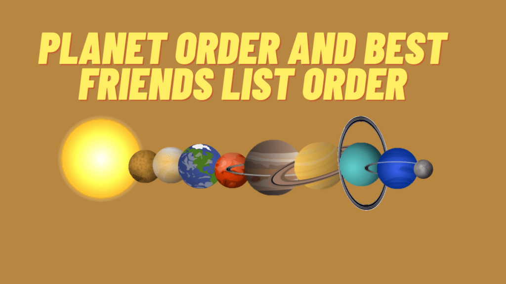 The Connection Between Planet Order and Best Friends List Order The Connection Between Planet Order and Best Friends List Order