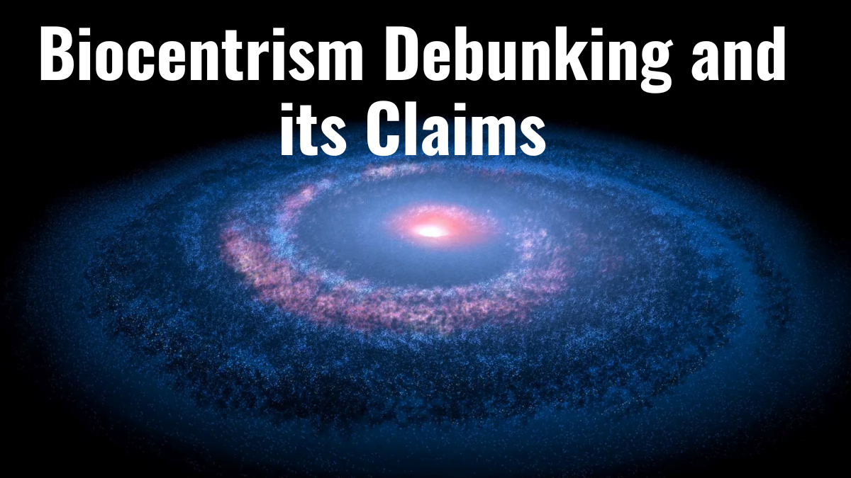 Unveiling the Truth: Biocentrism Debunking and its Claims Best guide 2024