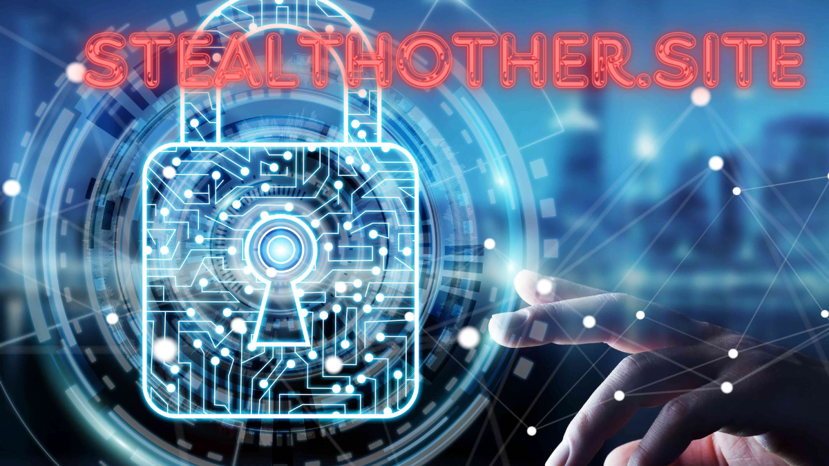 Unlocking the Secrets of Stealthother.site Best Secure landscape 2024