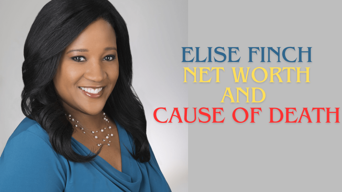 Elise Finch Net Worth And Cause Of Death Latest Guide 2024