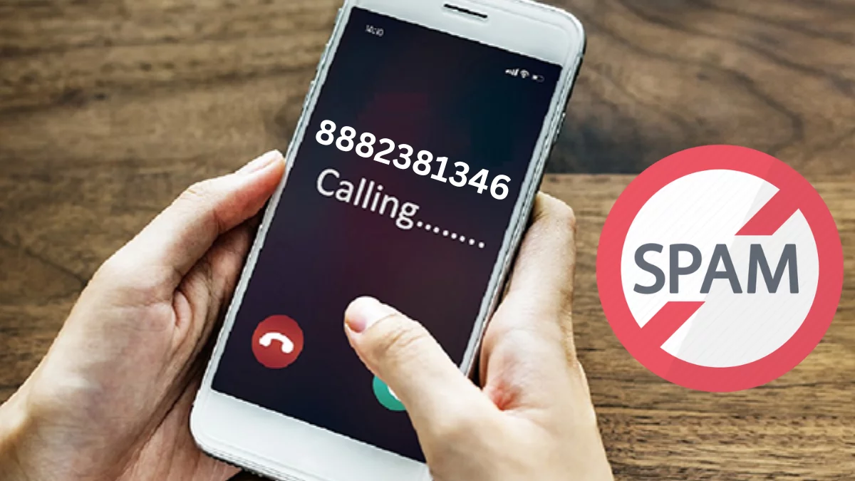 Who call from 8882381346 a spam call or safe call?