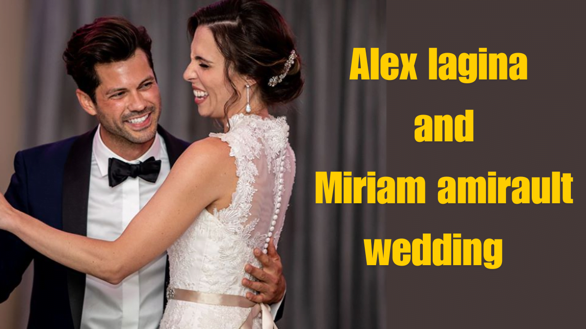 Alex lagina and Miriam amirault wedding the best guide 2024