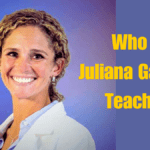 Who is Juliana Garofalo Teacher? A journey of her teaching best guide 2024
