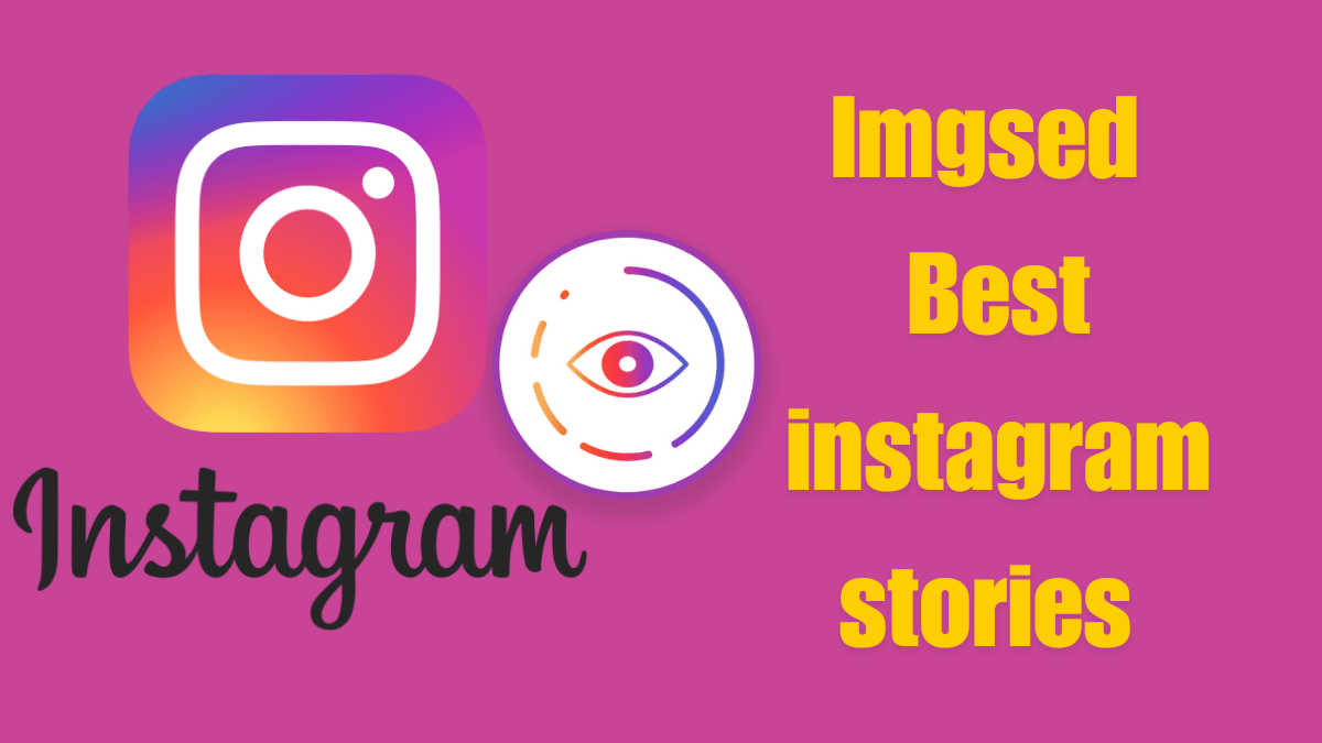 Imgsed Best instagram stories and photos anonymous viewer as 3rd party