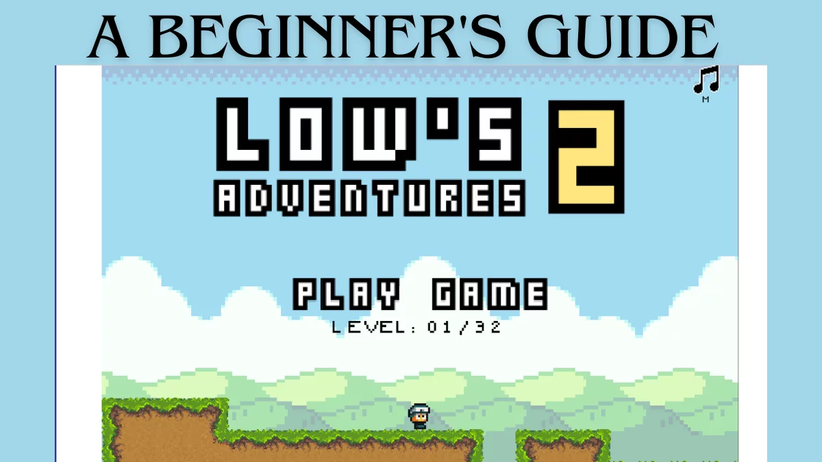 A Beginner's Guide to Lows Adventure 2 Best Online Game