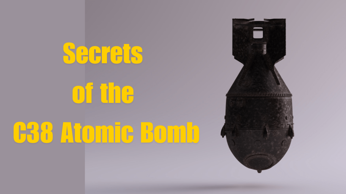 Secrets of the C38 Atomic Bomb: A Game-Changer in Nuclear Warfare