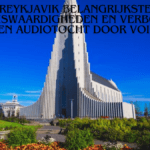 Reykjavik belangrijkste bezienswaardigheden en verborgen plekken audiotocht door voicemap Best guide 2024