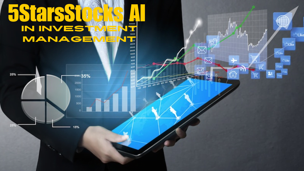 5StarsStocks AI in Investment Management and Best AI Stocks