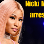 What is the cause of Nicki Minaj arrested Best Guide 2024