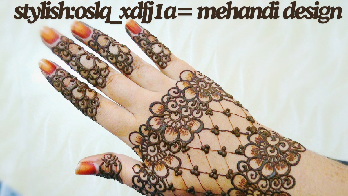 Exploring stylish:oslq_xdfj1a= mehandi design ultimate guide