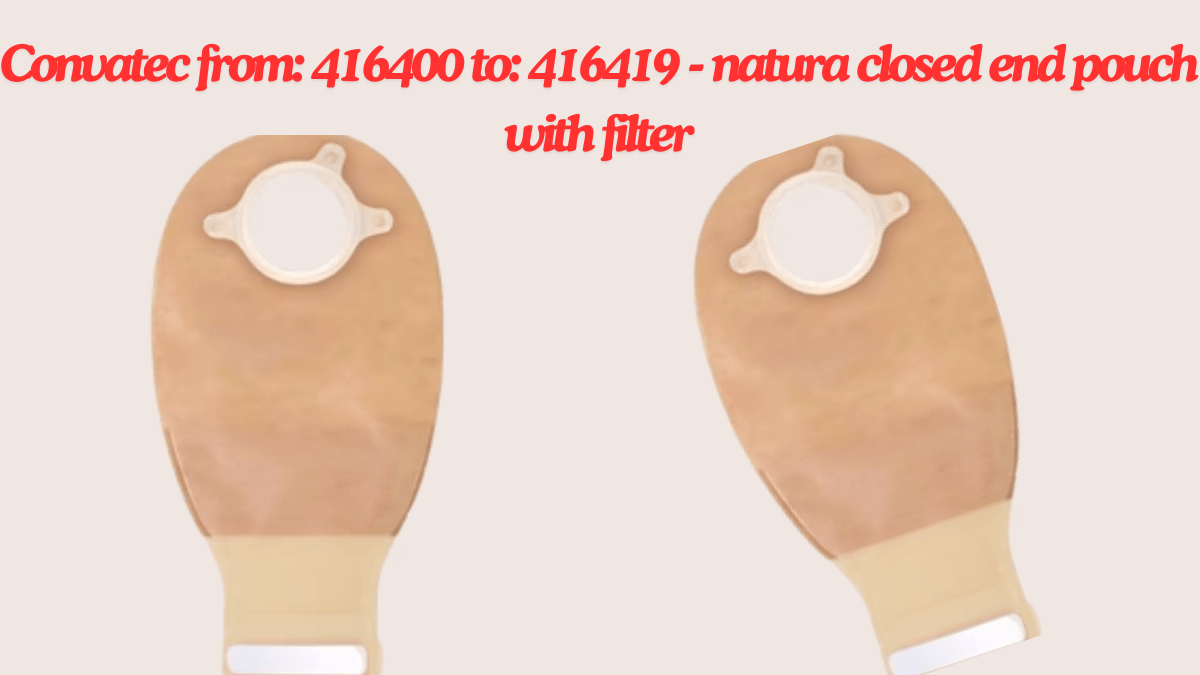 Convatec from: 416400 to: 416419 - natura closed end pouch with filter best guide