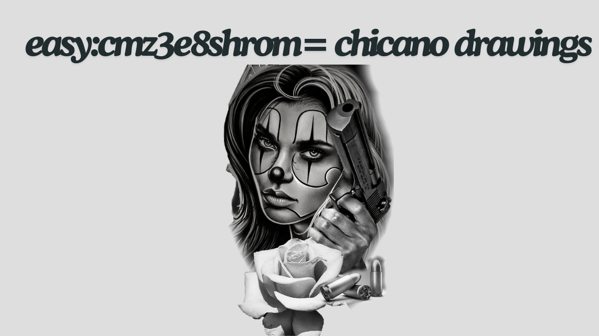 Easy Tips for Creating easy:cmz3e8shrom= chicano drawings in 2024