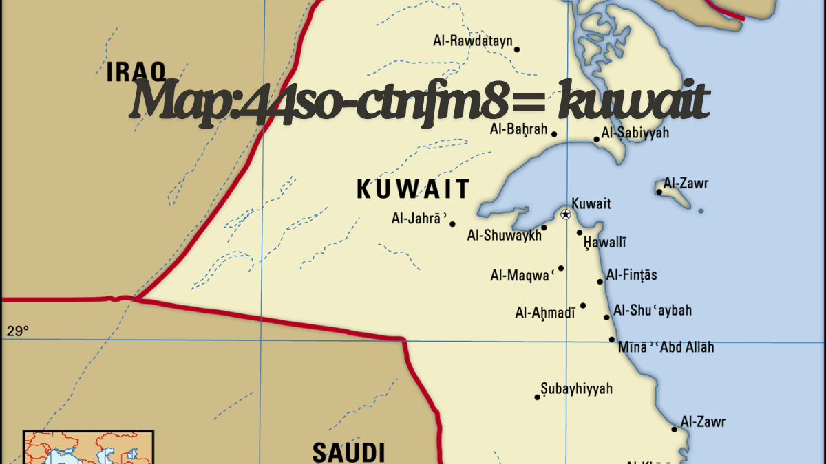 Exploring map:44so-ctnfm8= kuwait: Your Best Travel Guide