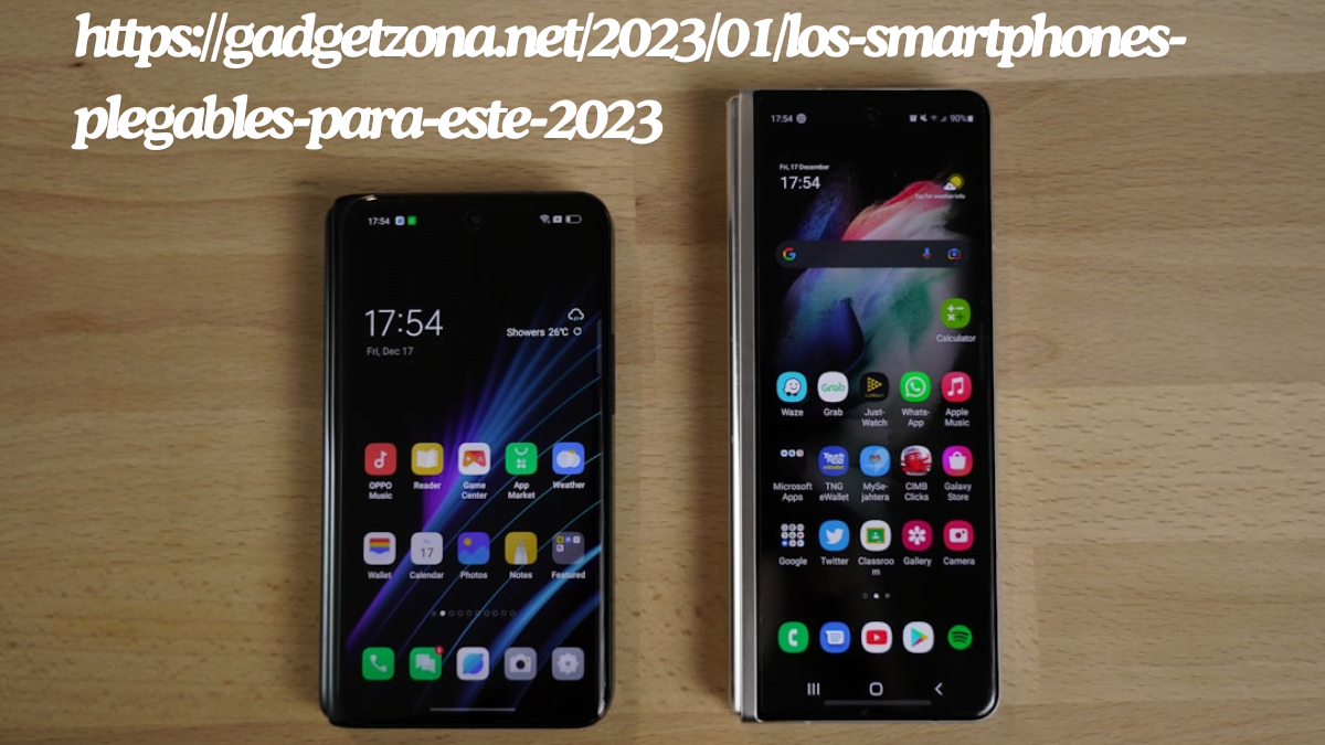 https://gadgetzona.net/2023/01/los-smartphones-plegables-para-este-2023 the best foldable smartphones