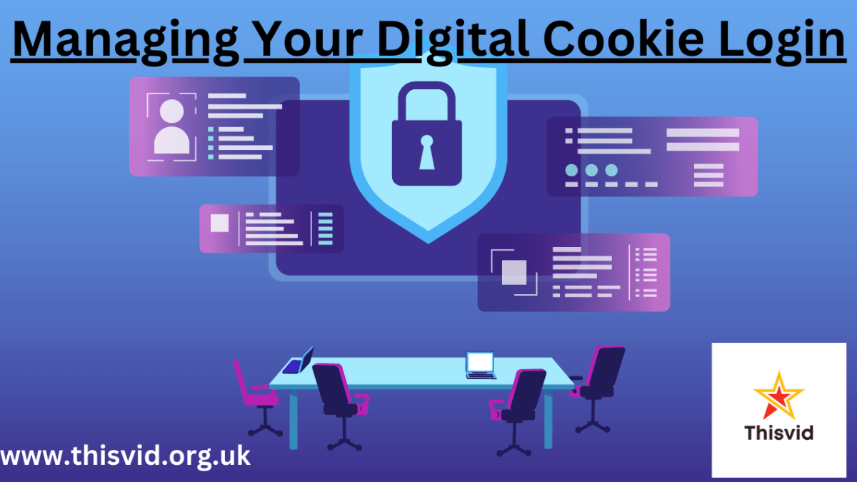 The Ultimate Guide to Managing Your Digital Cookie Login