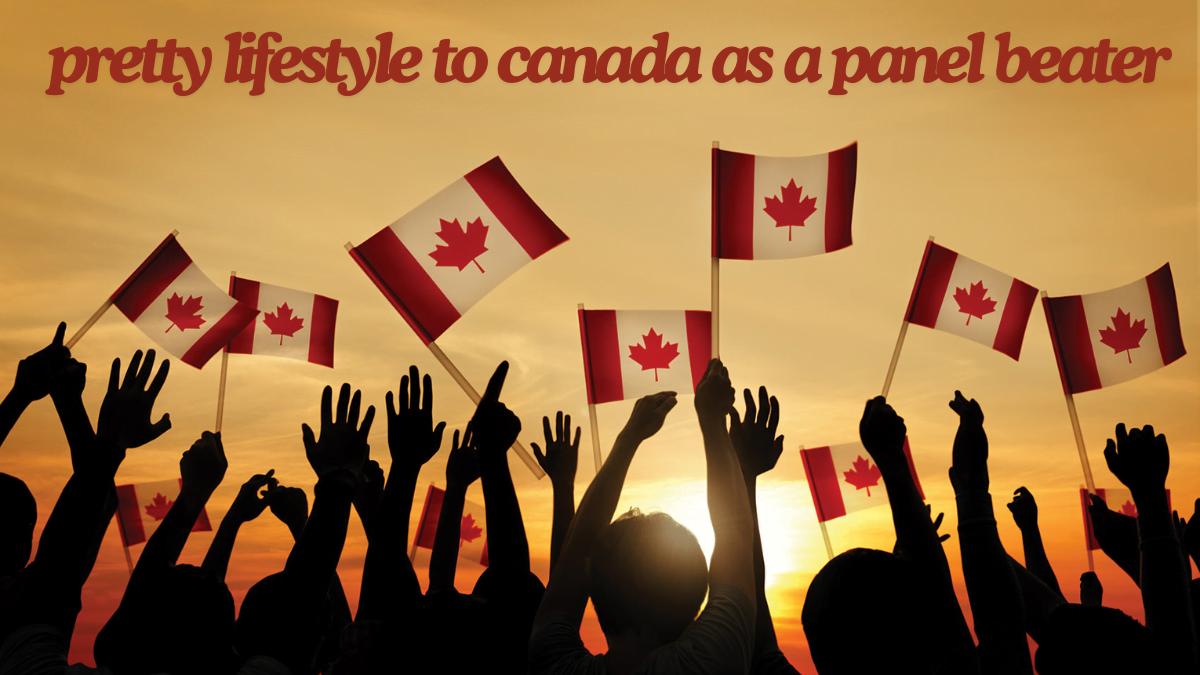 Pretty lifestyle to canada as a panel beater the best guide 2024