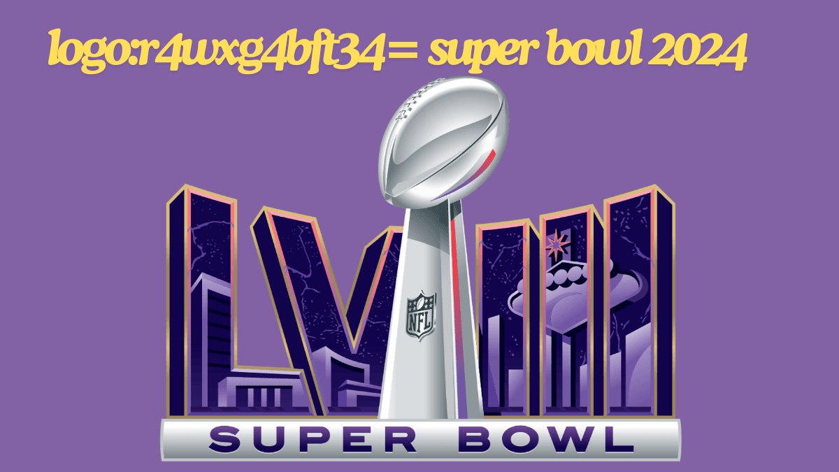 Unveiling the logo:r4wxg4bft34= super bowl 2024: Design, Inspiration, and Trends