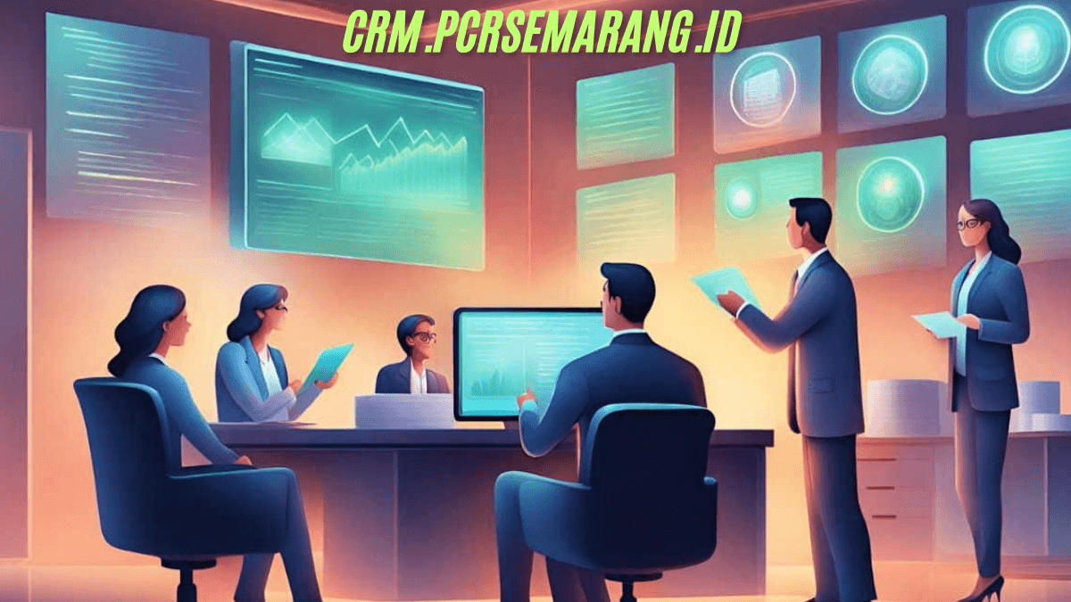 Unlocking the Potential of CRM.PCRSemarang.id for Your Business best guide 2024