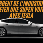 Argent de l'industrie, acheter une super voiture avec tesla best guide 2024
