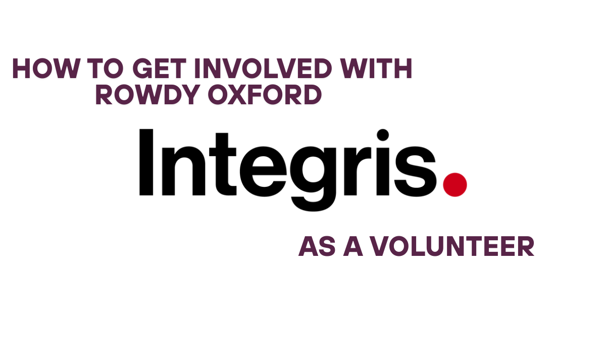 How to Get Involved with Rowdy Oxford Integris as a Volunteer best guide 2025